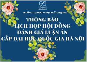 Thông báo Lịch họp Hội đồng đánh giá luận án cấp Đại học Quốc gia của nghiên cứu sinh Nguyễn Thị Thu Hiền chuyên ngành Lí luận và phương pháp dạy học Bộ môn Tiếng Anh khóa QH2016 đợt 2